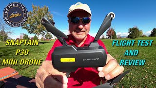 Snaptain P30 Sub 250g Mini Drone  Introduction and Full Flight Review [upl. by Nnairahs110]