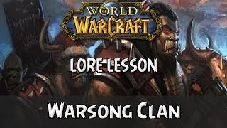 World of Warcraft lore lesson Warsong Clan [upl. by Ondrea]