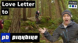 Love Letter to Pinkbike [upl. by Gilberta]