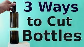 How to Cut Glass Bottles  3 ways to do it [upl. by Aden908]