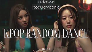 KPOP RANDOM DANCE OLDNEW POPULARICONIC • naina [upl. by Toomin928]