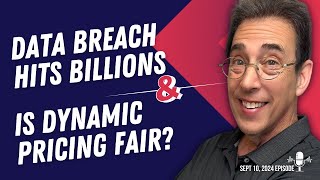 Full Show Second Largest Data Breach Ever Hits Billions and Is Dynamic Pricing Fair [upl. by Antonio404]