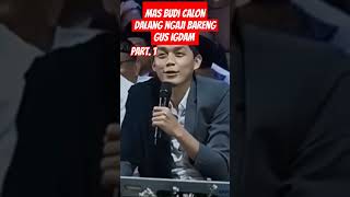 Ngaji bareng Gus Igdam Budi calon dalang ceramahlucu sabilutaubah gusidam [upl. by Animas]