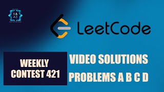 Leetcode Weekly Contest 421  A B C D  Video Solutions  Bit To Byte  Aaryan Saraswat [upl. by Sil]