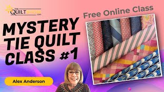 Alex Anderson LIVE  Mystery Tie Quilt Class 1 [upl. by Aleciram]