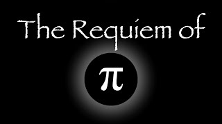 The Requiem of Pi  chromatic π base 12 [upl. by Rosmarin]