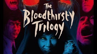 The Bloodthirsty Trilogy  The Arrow Video Story [upl. by Adnolat244]