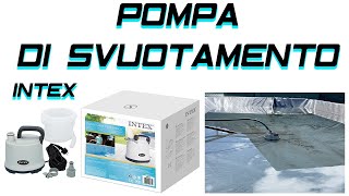 SVUOTARE LA PISCINA  POMPA INTEX 28606 [upl. by Bena]