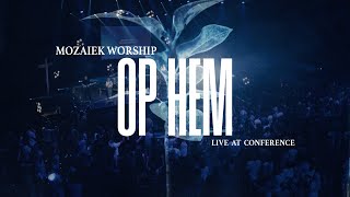 Op Hem Official Live Video  Mozaiek Worship Kees Kraayenoord [upl. by Annaira914]