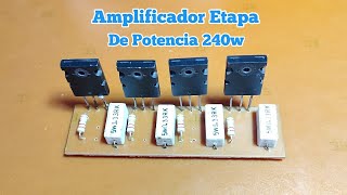 Etapa De Potencia Para Amplificador De 240W [upl. by Machos]