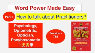 Part1 How to talk about Practitioners  Summary of Word Power Made Easy Norman Lewis Session7amp8 [upl. by Enetsirhc814]