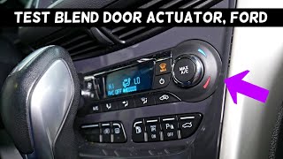 HOW TO TEST BLEND DOOR ACTUATOR ON FORD FOCUS FIESTA ESCAPE EDGE F150 FUSION EDGE F150 TRANSIT [upl. by Amersham]