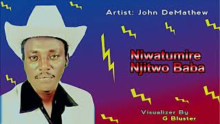 John DeMathew  Niwatumire Njitwo Baba [upl. by Pfosi14]