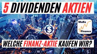 5 Aktien aus dem Finanzbereich  Wir kaufen eine Dividenden Aktie ins MaKe Finance Community Depot [upl. by Amat342]