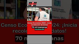 Censo Económico 2024 ¡Inicia recolección de datos [upl. by Filmer]