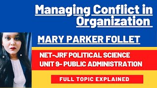 Mary Parker Follett Managing Conflict in Organisation Paper 2 NTAUGC NET Unit 9 Public Ad [upl. by Sherrer]