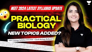 NEET 2024  Latest Syllabus Update  PRACTICAL BIOLOGY  Seep Pahuja [upl. by Ellives875]