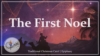 The First Noel  Epiphany amp Christmas Carol  Three Kings Day  Choir with Lyrics  Sunday 7pm Choir [upl. by Cyprio]