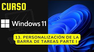 13  Personalización Barra de Tareas en Windows 11 [upl. by Agatha]