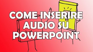 Come INSERIRE AUDIO su POWERPOINT 🎥 [upl. by Macnair]