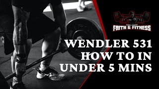 Wendler 531  How to in under 5 mins [upl. by Akili]