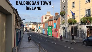 Exploring Balbriggan Town in IRELAND [upl. by Eelrefinnej]