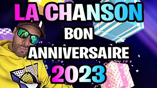 LA CHANSON JOYEUX ANNIVERSAIRE 2023 [upl. by Leela]