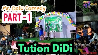 Mr Dolu Comedy  Live Stage Program  Tution DiDi part 01 [upl. by Patrick]