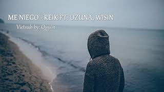 Letra  Vietsub ME NIEGO  Reik ft Ozuna Wisin [upl. by Ulick]