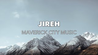 Jireh Radio Version  Maverick City Music [upl. by Bertold250]