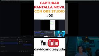 Cómo Grabar la pantalla del móvil con OBS Studio con Screen Stream shortvideo 03 [upl. by Eelarac235]