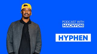 Episode 23 HYPHEN on Music Dropping the Young Kay Brand Big Brother Martse Business Family [upl. by Minoru]