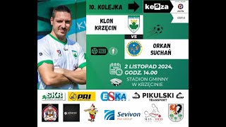 LIVE Klon Krzęcin vs Orkan Suchań [upl. by Ifar398]