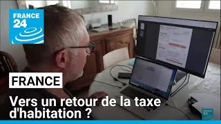 France  vers un retour de la taxe dhabitation  • FRANCE 24 [upl. by Sidon]