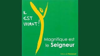 Magnifique est le Seigneur [upl. by Tailor]