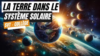 La Terre dans le système solaire  SVT collège [upl. by Ecirtnom]