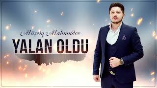 Musviq Mahmudov – Yalan Oldu 2024 [upl. by Rednasyl]