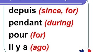 French Lesson 141  Difference between DEPUIS  PENDANT  POUR  IL Y A  Prepositions Expressions [upl. by Orsay]