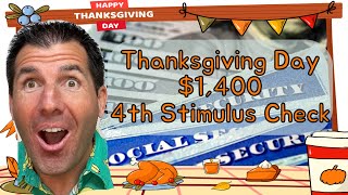 Thanksgiving Day 1400 4th Stimulus Check Update  Social Security SSDI SSI Low Income [upl. by Avon]