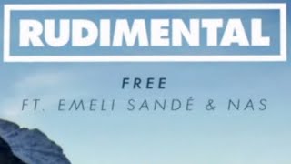 Rudimental  Free feat Emeli Sandé Remix ft Nas Official Audio [upl. by Anoif]