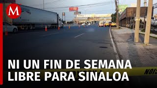 Fin de semana violento en Sinaloa deja 11 muertos en distintos hechos [upl. by Danais]