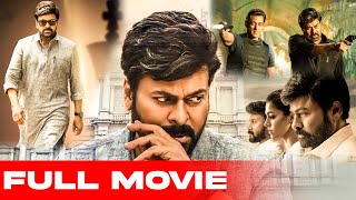 Megastar Chiranjeevi  Nayanthara  Satya Dev  ActionCrime Super Hit Telugu Full Movie  Super Hit [upl. by Yesak]