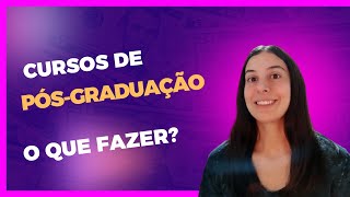 O que é um curso de Pósgraduação Veja as vantagens de cursar [upl. by Felic421]