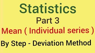 Statistics  Part 3 Meanindividual series  by step deviation method [upl. by Atimad]