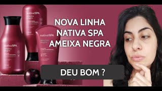 NOVA LINHA CAPILAR NATIVA SPA AMEIXA NEGRA DEU BOM [upl. by Salis]