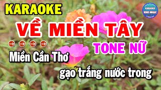 Karaoke Về Miền Tây Tone Nữ Nhạc Sống Cha Cha Beat Hay Nhất  Kho Nhạc Karaoke [upl. by Ardelia915]