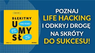 🔵 Jak osiągnąć sukces Poznaj Life Hacki od Klaudii Pingot Błękitny umysł AUDIOBOOK PL [upl. by Bryna]