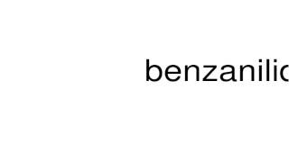 How to pronounce benzanilide [upl. by Niwred]