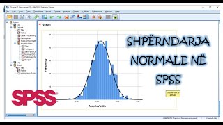 Pjesa 21  Shpërndarja Normale e të Dhënave në SPSS [upl. by Nnarefinnej]