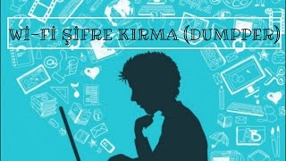 WİFİ ŞİFRESİ KIRMA Dumpper Kullanımı [upl. by Aneen]